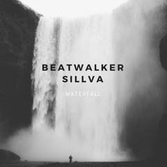 Beatwalker X Sillva - Waterfall