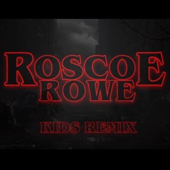 "Kids" from Stranger Things (Roscoe Rowe remix)