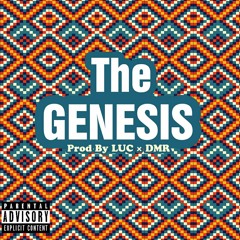 Genesis (Prod. Luc & DMR)