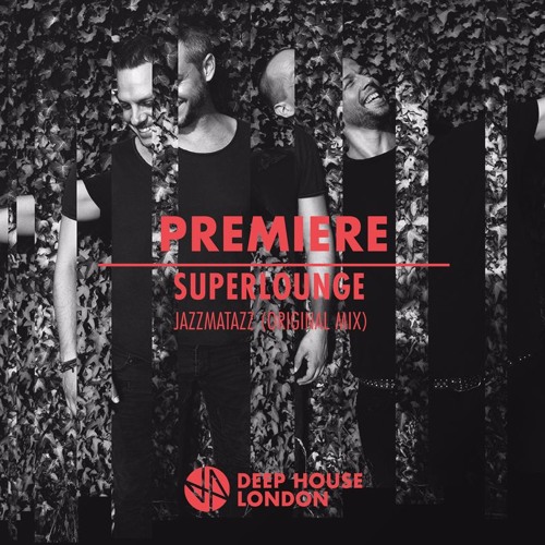 Premiere: Superlounge - Jazzmatazz (Original Mix)