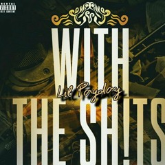 With The Shits - Lil Payday