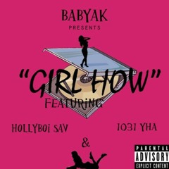 BabyAk X Girl How Ft Hollyboi Sav & 1031 YHA