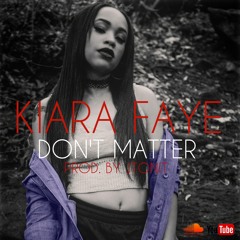 Kiara Faye- Don't Matter (Cover)