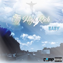 Fly High Rich - Easy.Lee