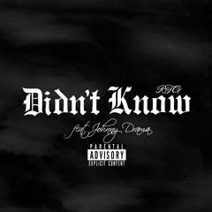 RTG ft Johnny Drama-Didn't Know