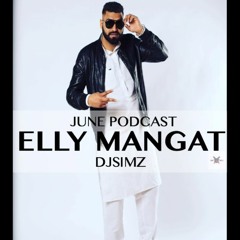 DJSIMZ- June Podcast 2017 - Elly Mangat