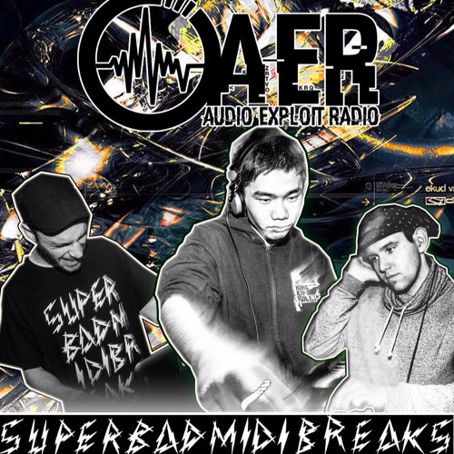 Audioexploitcast #033 by ENIKES [Audio Exploit Radio invites SuperBad Midi Breaks]