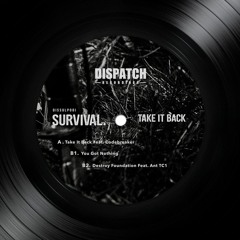 Survival - Destroy Foundation (ft. Ant TC1) 'Take It Back' Album - Dispatch Recs (CLIP) - OUT NOW