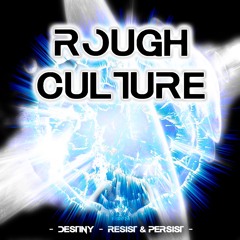 Rough Culture - Destiny