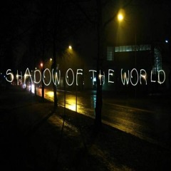 SHADOW OF THE WORLD by Danny Caing