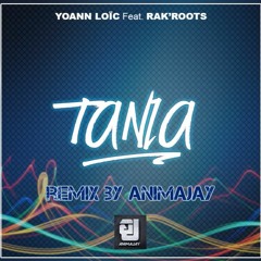 Rak Roots - Tania Remix By ANIMAJAY 2m17
