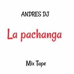 La Pachanga (Andres Dj)
