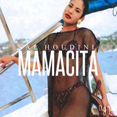 Sal Houdini ~ Mamacita