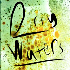 Dirty Water