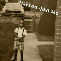 DaFran-Just Me