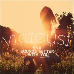 Viciousi - Sax Sounds Better With You (Stardust & Epic Sax Guy Mashup)