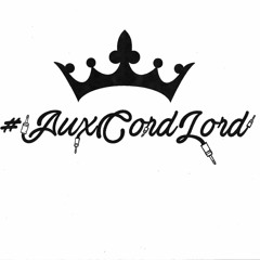 #AuxCordLord Vol. 2