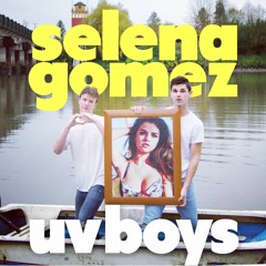 uv boys - Selena Gomez