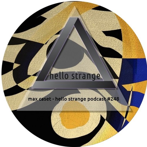 max caset - hello strange podcast #248