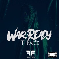 T Face- War Ready (Prod By @JB104_)