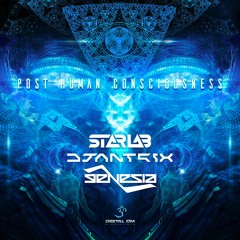 Djantrix & StarLab - Post Human [Out now on Digital Om]