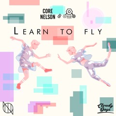 Core Nelson & AcheDosO - Learn To Fly [INDQ x Cloudy Days]