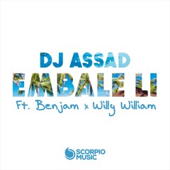 DJ Assad ft Benjamin x Willy William - Embale Li