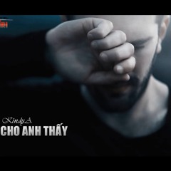 Cho Anh Thấy - KindyA
