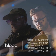 Warm Up Takeover w/ Aidan Doherty & Gus Emett - 10.6.2017
