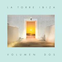 La Torre Ibiza 'Volumen Dos' (album preview)