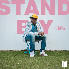 Stand By (ft Thamyzi)