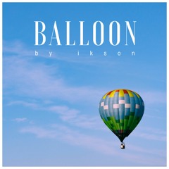 #10 Balloon // TELL YOUR STORY music by ikson™