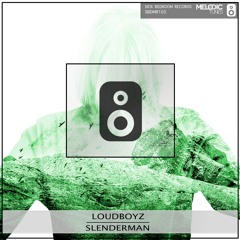 LoudBoyZ - Slenderman (Radio Edit)(OUT NOW)