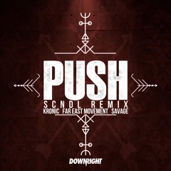 Push it [SCNDL REMIX] - Kronic & Far East Movement & Savage [Teaser]
