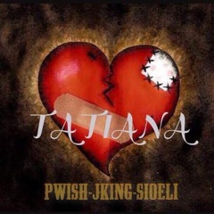 "TATIANA" PWISH - JKING - SIOELI