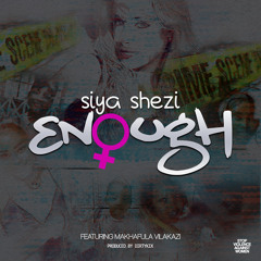 Siya Shezi - Enough