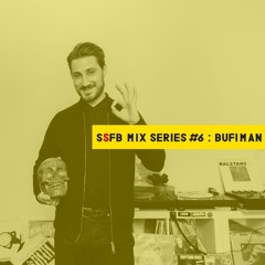 SSFB Mix Series #6: Bufiman