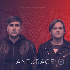 Anathema Podcast 011 - Anturage