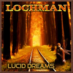 🌞🌞🌞 Lochman "Lucid Dreams" (Original Track)🌞🌞🌞