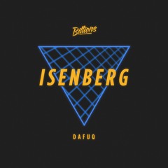 Isenberg - Dafuq (Jay Robinson Remix) [Billions] OUT NOW!