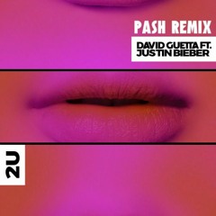 David Guetta, Justin Bieber - 2U (Pash Remix)