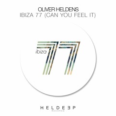 Oliver Heldens - Ibiza 77 (Can You Feel It) [OUT NOW]