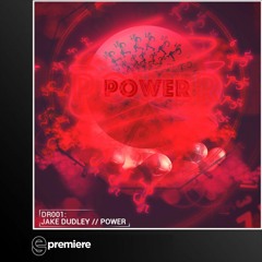 Premiere: Jake Dudley - Power (Dance and Rave)