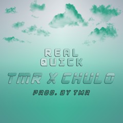 Real Quick (Prod. By TMR)