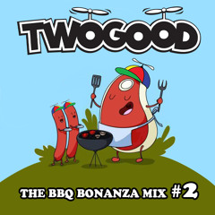 TWOGOOD's BBQ Bonanza Mix #2