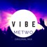 METWO - VIBE (Original Mix)