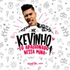 MC Kevinho - Tô Apaixonado Nessa Mina MC Kevinho - Tô Apaixonado Nessa Mina