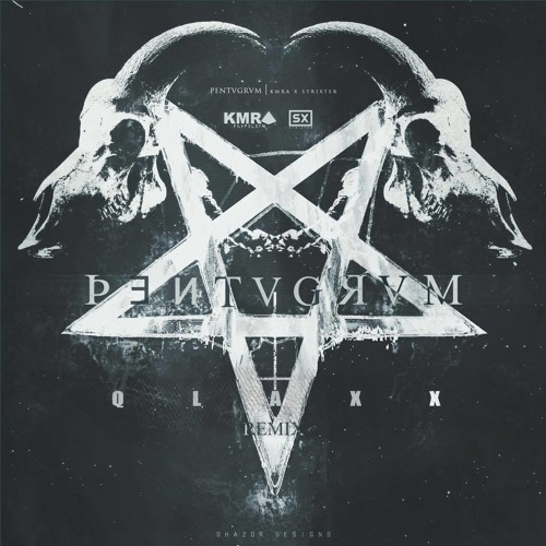 KMRA & Strixter - PENTVGRVM (QLAXX  Remix)