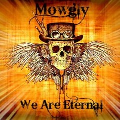 Mowgly - We Are Eternal