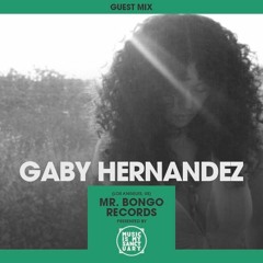 MIMS Guest Mix: Gaby Hernandez (Mr. Bongo, Los Angeles)